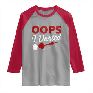 Dart Player Sarcasm Gift Raglan Shirt Funny Oops I Darted TS12 Sport Gray Red Print Your Wear