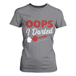Dart Player Sarcasm Gift T Shirt For Women Funny Oops I Darted TS12 Charcoal Print Your Wear