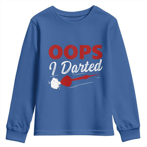 Dart Player Sarcasm Gift Youth Sweatshirt Funny Oops I Darted TS12 Royal Blue Print Your Wear