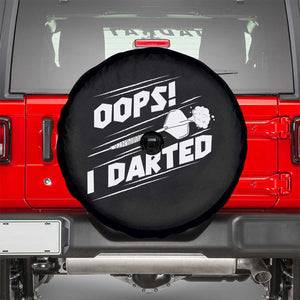Funny Dart Thrower Spare Tire Cover Oops I Darted Gift For Dartist TS12 Black Print Your Wear