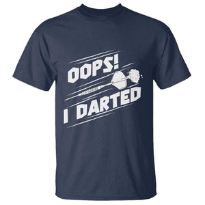 Funny Dart Thrower T Shirt Oops I Darted Gift For Dartist TS12 Navy Print Your Wear