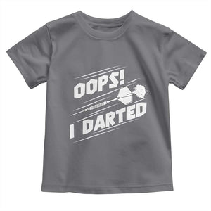 Funny Dart Thrower Toddler T Shirt Oops I Darted Gift For Dartist TS12 Charcoal Print Your Wear