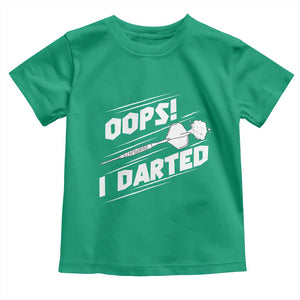 Funny Dart Thrower Toddler T Shirt Oops I Darted Gift For Dartist TS12 Irish Green Print Your Wear
