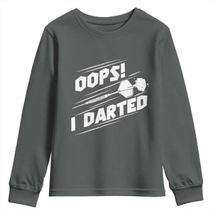 Funny Dart Thrower Youth Sweatshirt Oops I Darted Gift For Dartist TS12 Dark Heather Print Your Wear