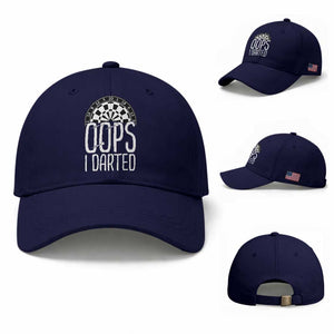 Sarcastic Dartist Gift Baseball Cap Funny Oops I Darted Darts Lover TS12 Baseball Cap Universal Fit Dark Blue Print Your Wear
