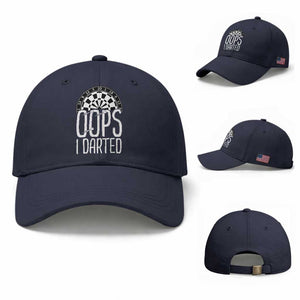 Sarcastic Dartist Gift Baseball Cap Funny Oops I Darted Darts Lover TS12 Baseball Cap Universal Fit Navy Print Your Wear