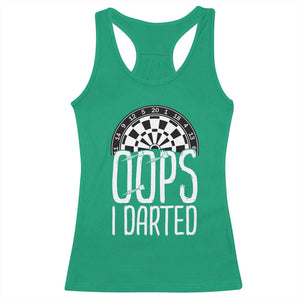 Sarcastic Dartist Gift Racerback Tank Top Funny Oops I Darted Darts Lover TS12 Irish Green Print Your Wear