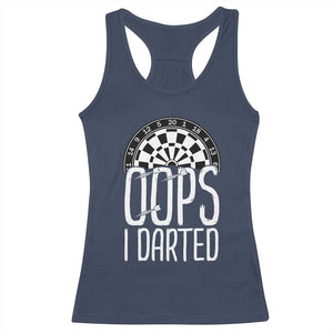 Sarcastic Dartist Gift Racerback Tank Top Funny Oops I Darted Darts Lover TS12 Navy Print Your Wear