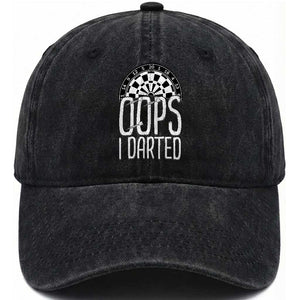 Sarcastic Dartist Gift Washed Cotton Baseball Cap Funny Oops I Darted Darts Lover TS12 Print Your Wear