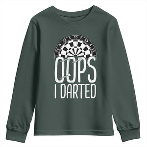 Sarcastic Dartist Gift Youth Sweatshirt Funny Oops I Darted Darts Lover TS12 Dark Forest Green Print Your Wear