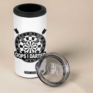 Funny Oops I Darted 4 in 1 Can Cooler Tumbler Sarcastic Dartist Darts Lover Gift TS12 Print Your Wear