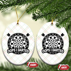 Funny Oops I Darted Ceramic Ornament Sarcastic Dartist Darts Lover Gift TS12 Print Your Wear