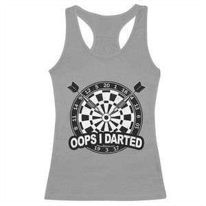 Funny Oops I Darted Racerback Tank Top Sarcastic Dartist Darts Lover Gift TS12 Sport Gray Print Your Wear