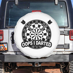 Funny Oops I Darted Spare Tire Cover Sarcastic Dartist Darts Lover Gift TS12 No hole White Print Your Wear