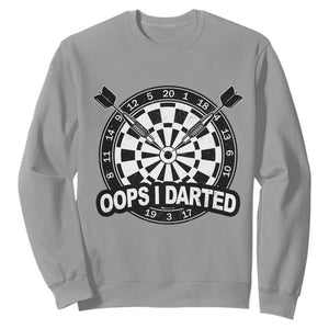 Funny Oops I Darted Sweatshirt Sarcastic Dartist Darts Lover Gift TS12 Sport Gray Print Your Wear