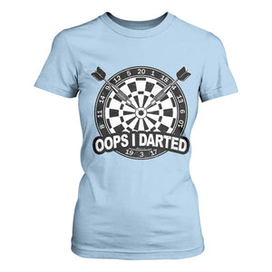 Funny Oops I Darted T Shirt For Women Sarcastic Dartist Darts Lover Gift TS12 Light Blue Print Your Wear