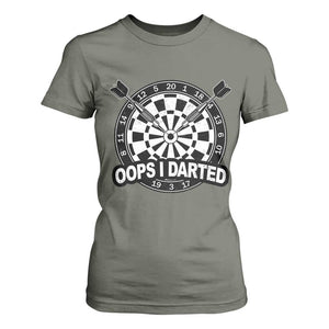 Funny Oops I Darted T Shirt For Women Sarcastic Dartist Darts Lover Gift TS12 Military Green Print Your Wear
