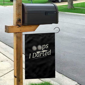 Oops I Darted Garden Flag Funny Pub Darts Lover TS12 Print Your Wear