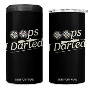 Oops I Darted 4 in 1 Can Cooler Tumbler Funny Pub Darts Lover TS12 One Size: 16 oz Black Print Your Wear