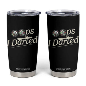 Oops I Darted Tumbler Cup Funny Pub Darts Lover TS12 Black Print Your Wear