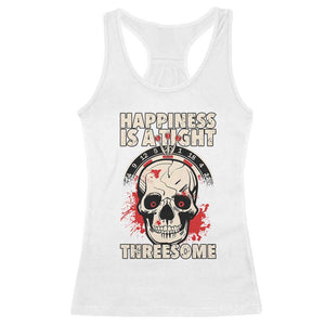 Happiness Is a Tight Threesome Racerback Tank Top Gothic Dart Player Gift TS12 White Print Your Wear