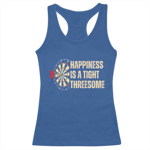 Funny Darts Happiness Is A Tight Threesome Racerback Tank Top Vintage Dartist Gift TS12 Royal Blue Print Your Wear