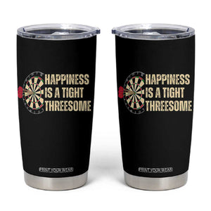 Funny Darts Happiness Is A Tight Threesome Tumbler Cup Vintage Dartist Gift TS12 Black Print Your Wear