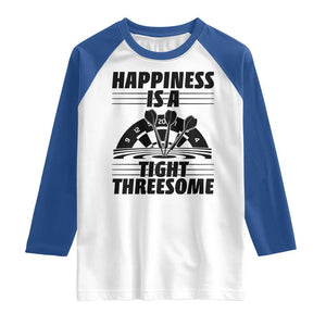 Dirty Joke Darts Gift Raglan Shirt Darts Happiness Is A Tight Threesome TS12 White Royal Print Your Wear
