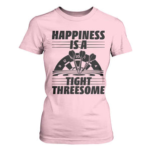 Dirty Joke Darts Gift T Shirt For Women Darts Happiness Is A Tight Threesome TS12 Light Pink Print Your Wear