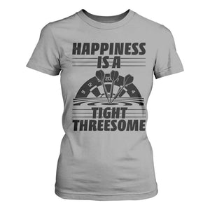 Dirty Joke Darts Gift T Shirt For Women Darts Happiness Is A Tight Threesome TS12 Sport Gray Print Your Wear