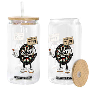 Just The Tip Quote Glass Can Dirty Humor Dartist Gift TS12 Print Your Wear