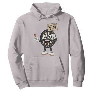Just The Tip Quote Hoodie Dirty Humor Dartist Gift TS12 Ice Gray Print Your Wear