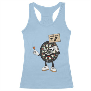 Just The Tip Quote Racerback Tank Top Dirty Humor Dartist Gift TS12 Light Blue Print Your Wear