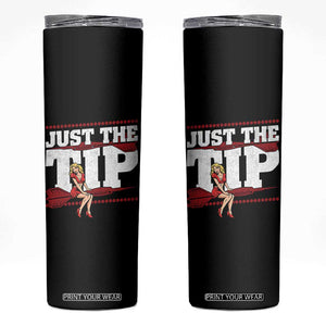 Funny Darts Player Gift Skinny Tumbler Just The Tip TS12 Black Print Your Wear