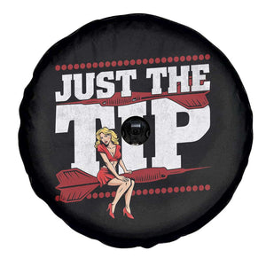 Funny Darts Player Gift Spare Tire Cover Just The Tip TS12 Print Your Wear