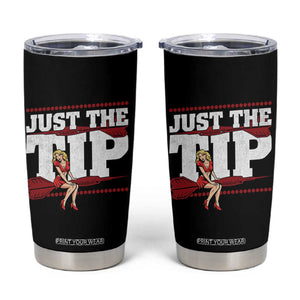 Funny Darts Player Gift Tumbler Cup Just The Tip TS12 Black Print Your Wear