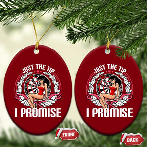 Just The Tip I Promise Ceramic Ornament Funny Dart Player Quote For Pub Fans TS12 Print Your Wear