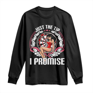 Just The Tip I Promise Long Sleeve Shirt Funny Dart Player Quote For Pub Fans TS12 Black Print Your Wear