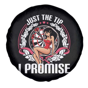 Just The Tip I Promise Spare Tire Cover Funny Dart Player Quote For Pub Fans TS12 Print Your Wear