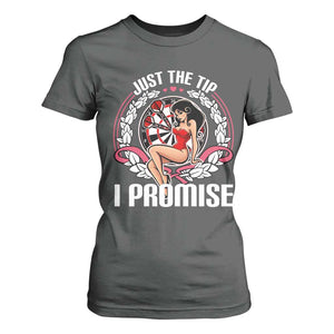 Just The Tip I Promise T Shirt For Women Funny Dart Player Quote For Pub Fans TS12 Dark Heather Print Your Wear