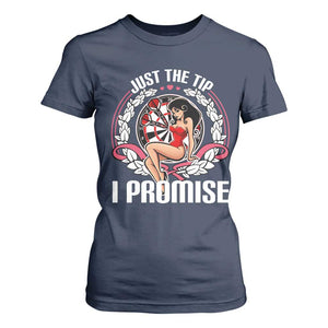 Just The Tip I Promise T Shirt For Women Funny Dart Player Quote For Pub Fans TS12 Navy Print Your Wear