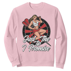 Just The Tip I Promise Sweatshirt Sexy Pin Up Girl Dartist Gift TS12 Light Pink Print Your Wear