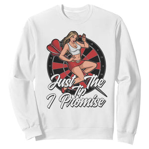 Just The Tip I Promise Sweatshirt Sexy Pin Up Girl Dartist Gift TS12 White Print Your Wear