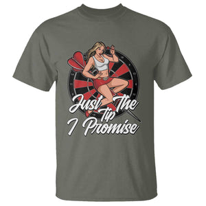 Just The Tip I Promise T Shirt Sexy Pin Up Girl Dartist Gift TS12 Military Green Print Your Wear