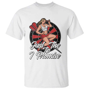 Just The Tip I Promise T Shirt Sexy Pin Up Girl Dartist Gift TS12 White Print Your Wear