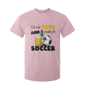 Drink Beer And Watch Soccer T Shirt For Kid Funny Drinking Lover TS12 Light Pink Print Your Wear