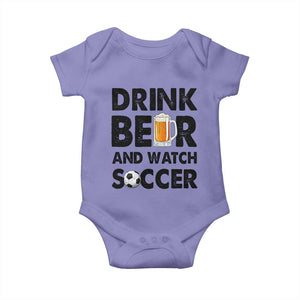Drink Beer And Watch Soccer Baby Onesie Funny Beer Lover TS12 Violet Print Your Wear