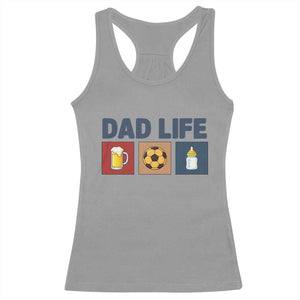 Dad Life Soccer Beer Baby Bottle Racerback Tank Top Fathers Day Gift TS12 Sport Gray Print Your Wear