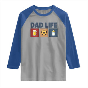 Dad Life Soccer Beer Baby Bottle Raglan Shirt Fathers Day Gift TS12 Sport Gray Royal Print Your Wear