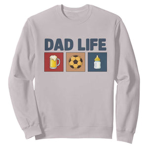 Dad Life Soccer Beer Baby Bottle Sweatshirt Fathers Day Gift TS12 Ice Gray Print Your Wear